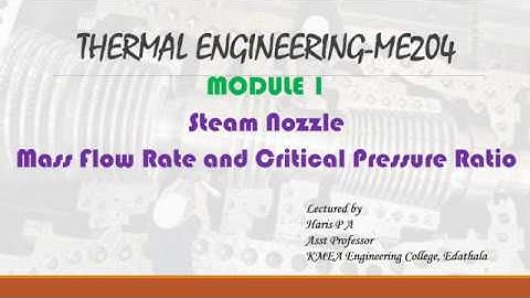 Steam Nozzle | Mass Flow Rate and Critical Pressure Ratio | Thermal Engineering | KTU
