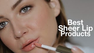 My Favorite Sheer Lip Products