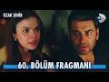 ETi Browni Uzak Şehir 60 Bölüm Fragmanı Söz Konusu Oğlumsa Kimse Umurumda Değil Kanald 