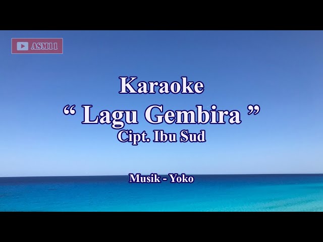 Karaoke LAGU GEMBIRA || Belajar Menyanyi || Tanpa Vokal || Ciptaan Ibu Sud class=