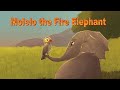 Molelo the fire elephant  read along