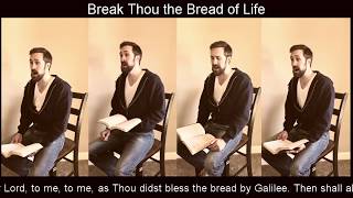 Break Thou the Bread of Life