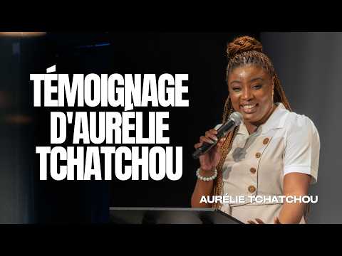 Témoignage d'Aurelie Tchatchou