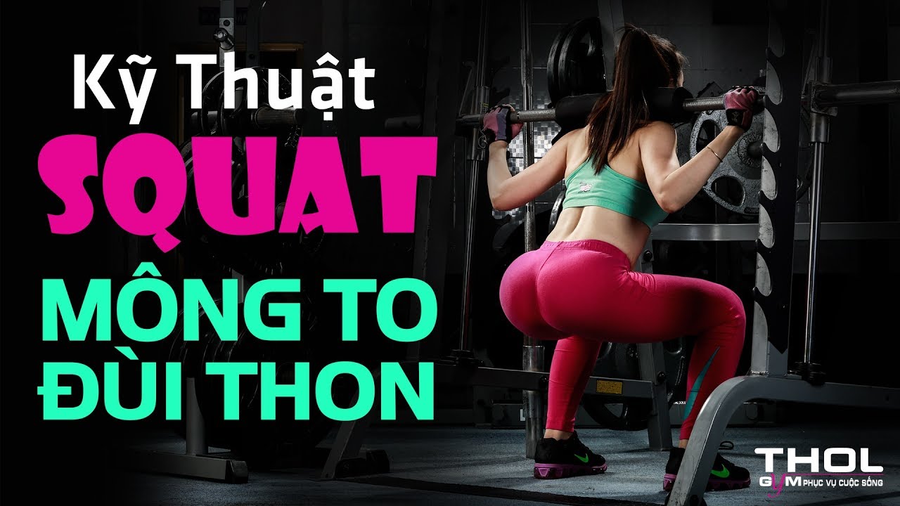 Hướng dẫn con gái Squats gánh tạ mông to, đùi thon