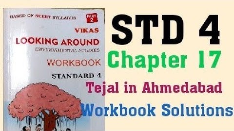 4th STD Environmental Studies Looking Around Chapter 17 Tejal in Ahmedabad Semester 2 WorkbookAnswer