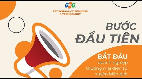 Bước đầu tiên để bắt đầu một doanh nghiệp thương mại điện tử xuyên biên giới | Hội thảo FSB