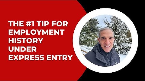 The #1 Tip for Employment History Under Express Entry
