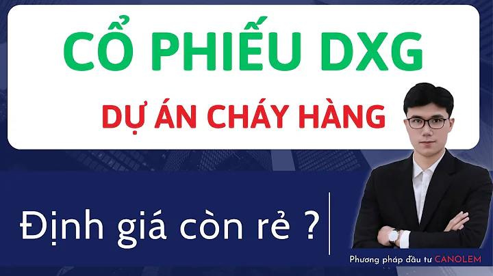 Cổ phiếu DXG | Hãy sẵn sàng và kiên nhẫn