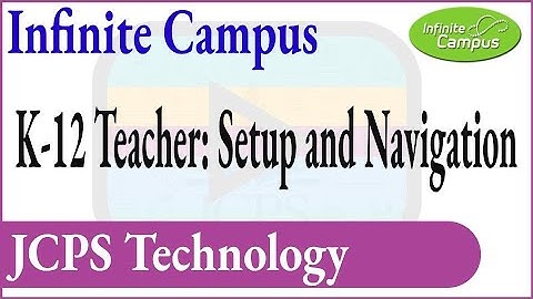 JCPS Teacher Infinite Campus Setup and Navigation