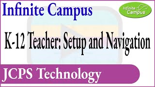 JCPS Teacher Infinite Campus Setup and Navigation