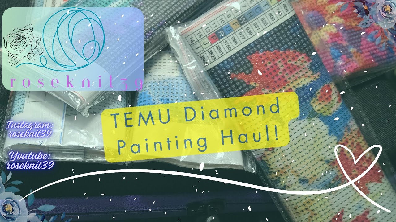 Roseknit39 - Episode 68: TEMU Diamond Painting Haul! 🙂💕💎 