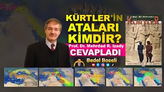 Kürtlerin ataları kimdir - Prof. Dr. Mehrdad R. Izady cevapladı