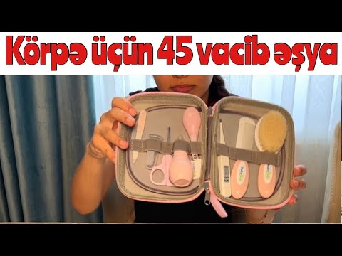 Körpə üçün 45 vacib əşya / Yeni doğulan körpələrə lazım olan əşyalar / Körpə baxımı