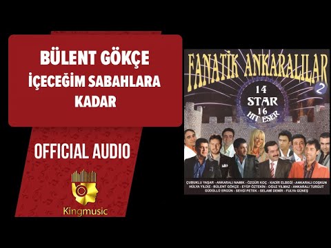 Bülent Gökçe - İçeceğim Sabahlara Kadar - ( Official Audio )