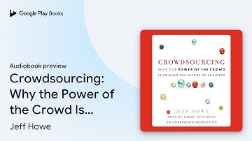 Crowdsourcing: Why the Power of the Crowd Is… by Jeff Howe · Audiobook preview