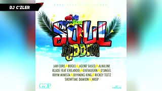 BRITJAM SOUL RIDDIM MIX FT.ALKALINE,AGENT SASCO,BUGLE,CHILANDO,BLADE,D'ANGEL,JAH CURE & MORE