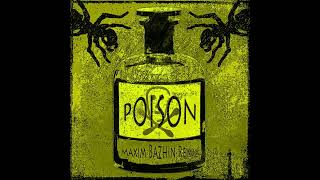 The Prodigy - Poison (Maxim Bazhin Remix)