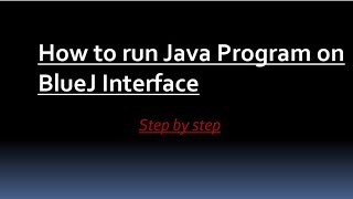 How to run Java program on BlueJ (in hindi)|| Java full Tutorial||