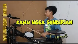 Download Lagu Kamu Ngga Sendirian - Tipe-X - Drum Cover || NAS MP3