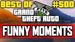 GTA 5 Funny Moments #500 'BEST OF' with Vikkstar