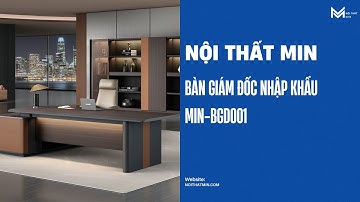 Bàn Giám Đốc Cao Cấp Nhập Khẩu MIN-BGD001 - Nội Thất MIN