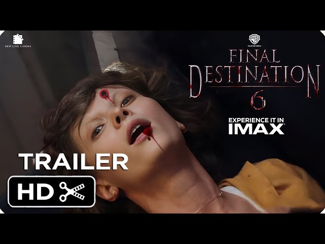 Final Destination 6 - Teaser Trailer First Look - Warner Bros - New Line Cinema class=