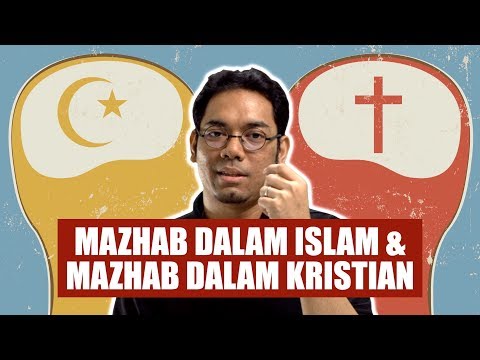 Mazhab dalam Islam & Mazhab dalam Kristian