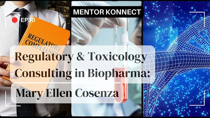 EP 30 Regulatory & Toxicology Consulting in Biopharma | Mary E Cosenza | Mentor Konnect #mentorship