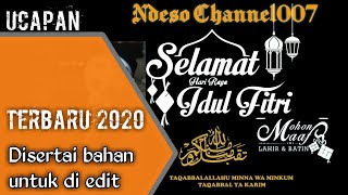 Ucapan Selamat 'idul fitri terbaru 2020 dan bahan mentahnya-ndeso Channel007