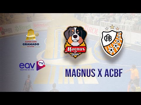 SUPERCOPA GRAMADO | MAGNUS X ACBF