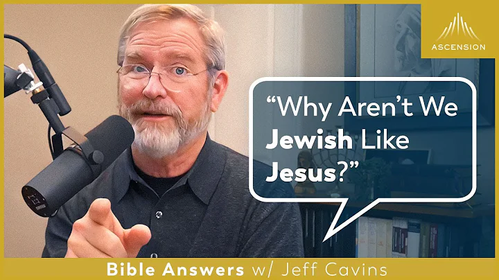 If Jesus Was Jewish, Why Am I Christian? (Romans 11)