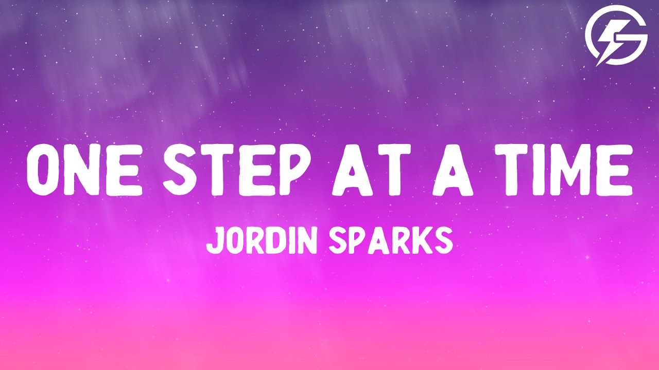 One Step At A Time - Jordin Sparks (Lyrics)