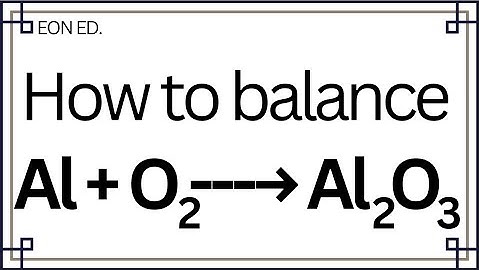 How to balance equation: Al + O2 →Al2O3 #study #eon #chemistry #eoned #fun #enjoy #learn #India