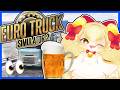I have 30 beers and am behind the wheel (EUROTRUCK SIMULATOR 2)