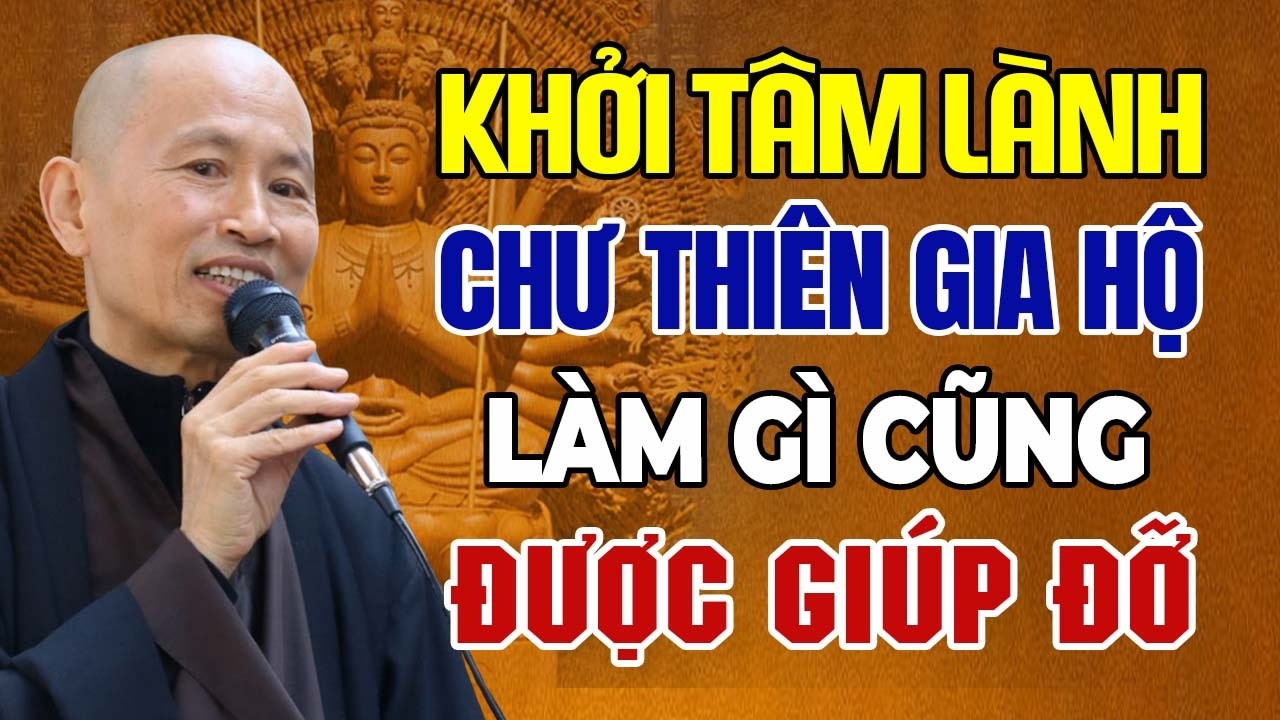 Khởi Tâm Lành Chư Thiên Gia Hộ Làm Việc Gì Cũng Thuận Lợi | Thầy Thích Phước Tịnh