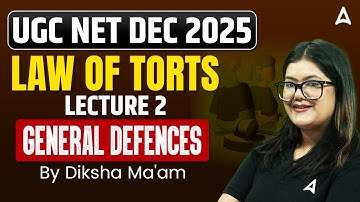 UGC NET Law | UGC NET Law of Torts General Defences By Diksha Ma