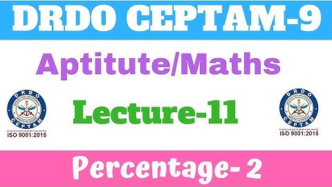 #11 Percentage |Part-2 | Maths Aptitude DRDO Tier-1 Crash Course