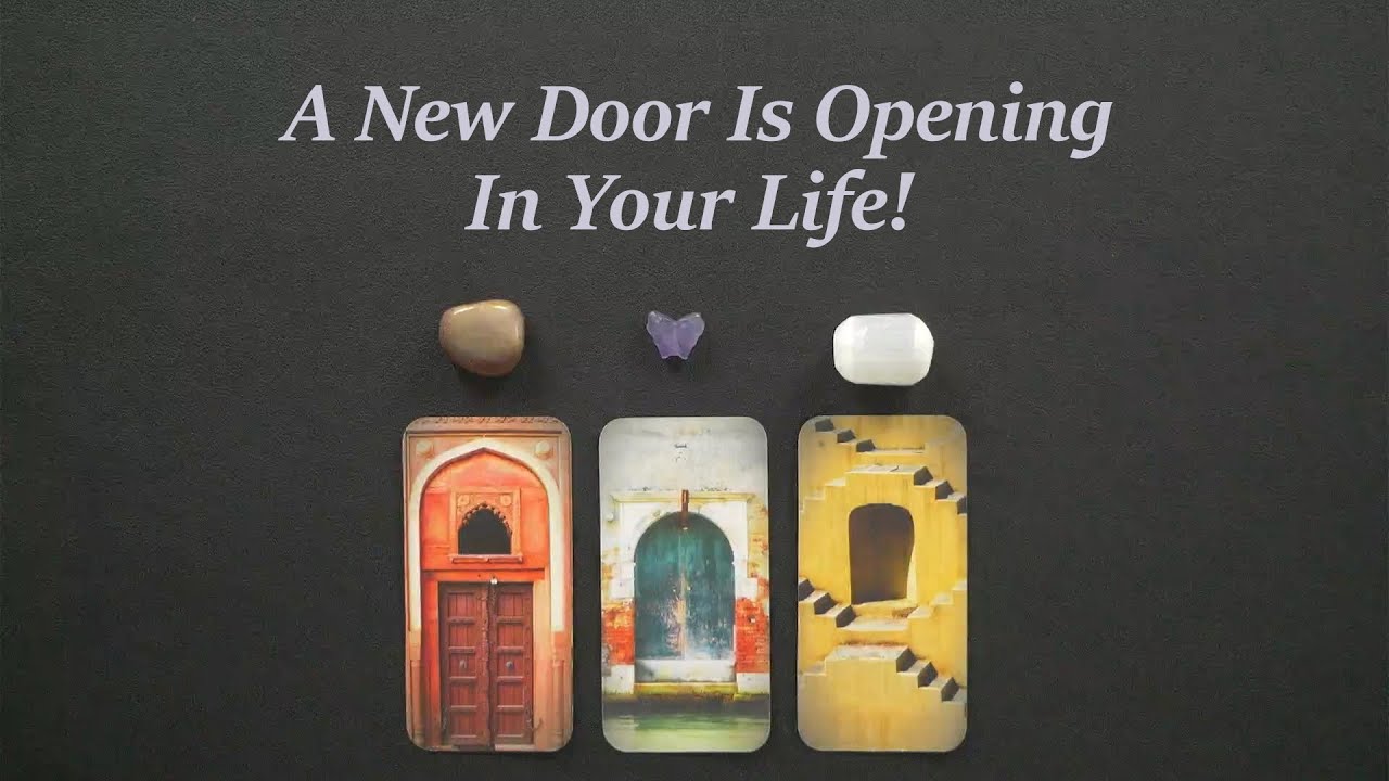 A New Door Is Opening In Your Life! ~Timeless pick a card tarot reading!