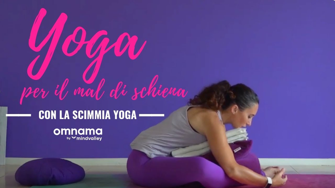 Soffri Di Mal Di Schiena Ecco 3 Semplici Posizioni Yoga 1 Video Speciale Per Alleviarlo E Rilassare Subito La Muscolatura Omnama Il Portale Per La Tua Crescita Personale