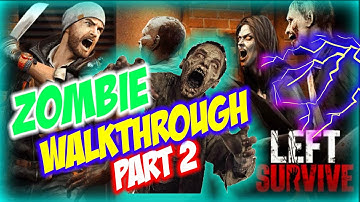 Left To Survive Gameplay Walkthrough on Android (Part 2)
