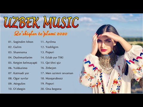 Uzbek Music 2020 — Uzbek Qo'shiqlari 2020 — узбекская музыка 2020 — узбекские песни 2020