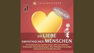 Kapitel 7: Die liebende Phase.13 - Die Liebe empathischer Menschen