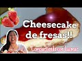 Cheesecake de fresas!!