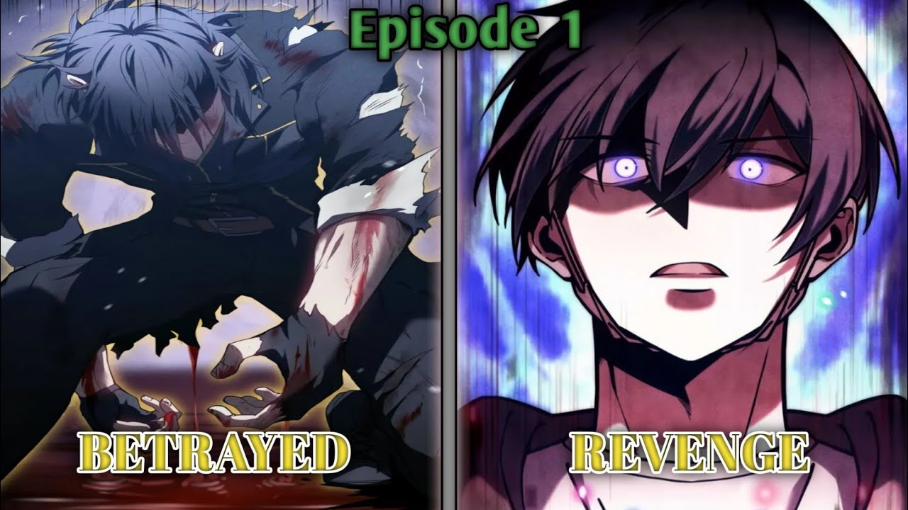 He Got Betrayed By His Teammates And He Reincarnated To Take Revenge ...