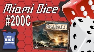 Miami Dice 200C: SeaFall - Third Impressions