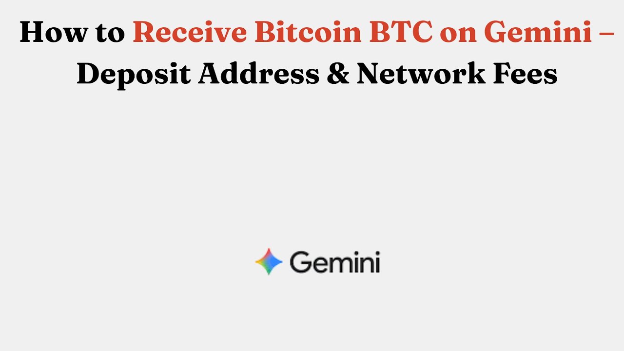 How to Receive Bitcoin BTC on Gemini – Deposit Address & Network Fees