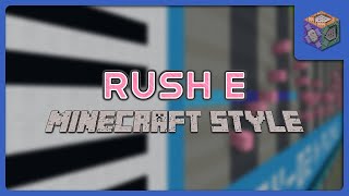 Rush E - MINECRAFT STYLE!!!