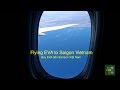 ✈️ Flying EVA to Saigon Vietnam | Bay EVA đến Sài Gòn Việt Nam ✈️ - #124