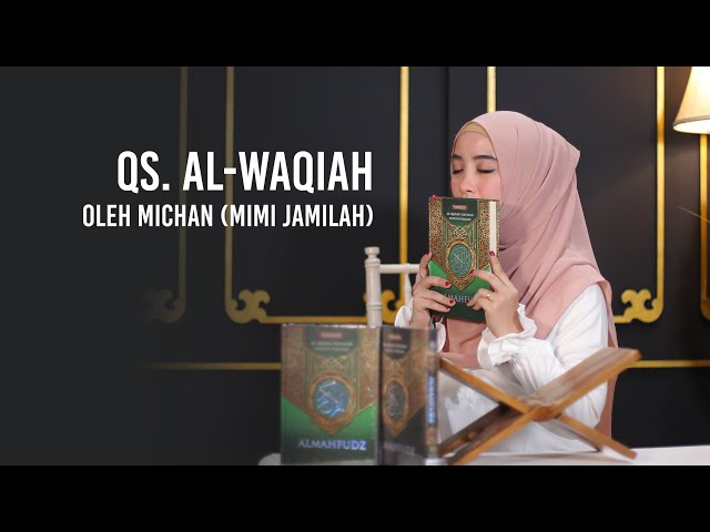 Murattal QS. Al-Waqi'ah dengan irama lagu Rast oleh Michan class=