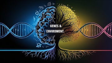 How Genes and Environment Shape Our Minds